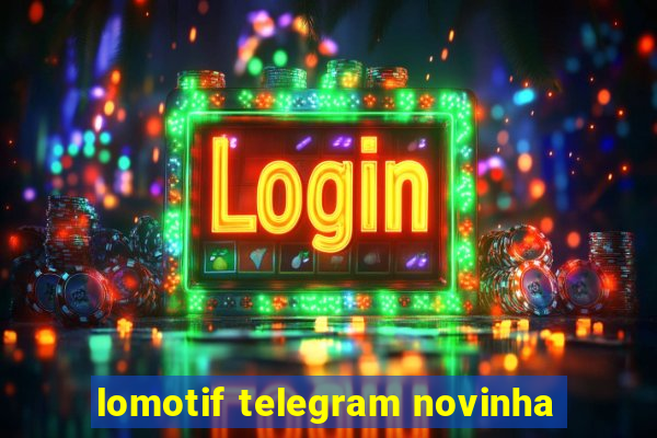 lomotif telegram novinha